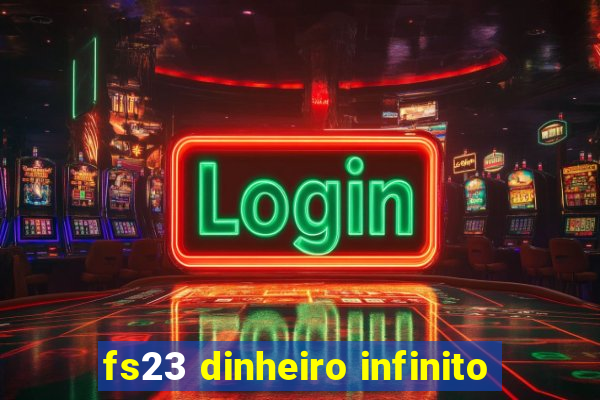 fs23 dinheiro infinito